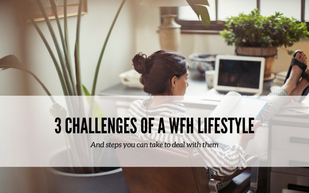 Lifestyle: 3 challenges of a WFH lifestyle and how to deal with them