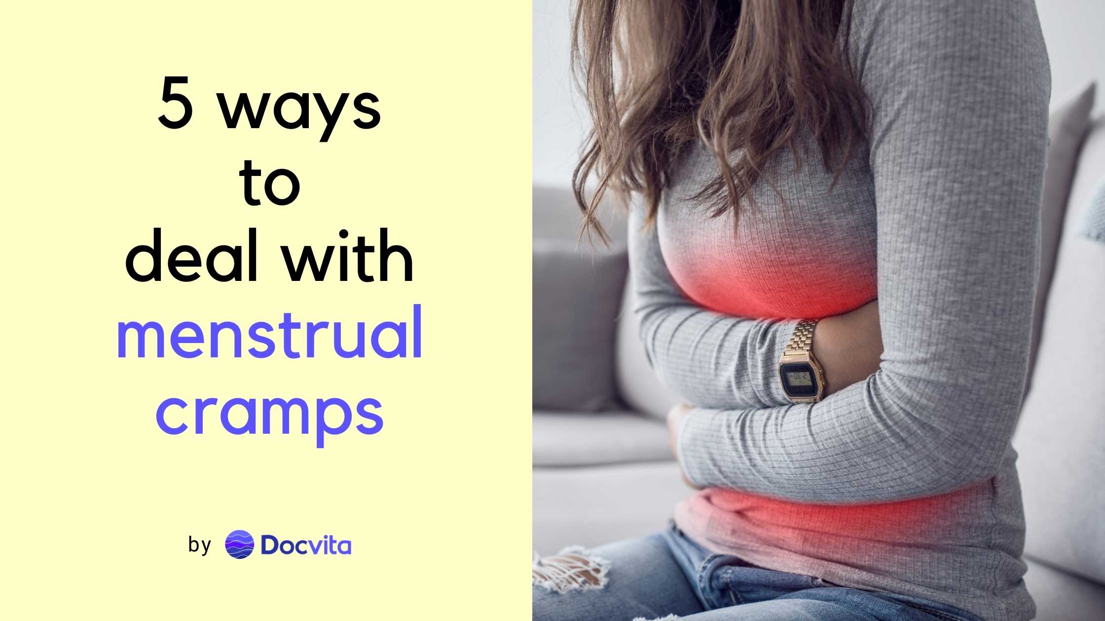 5 Ways To Deal With Menstrual Cramps Docvita 