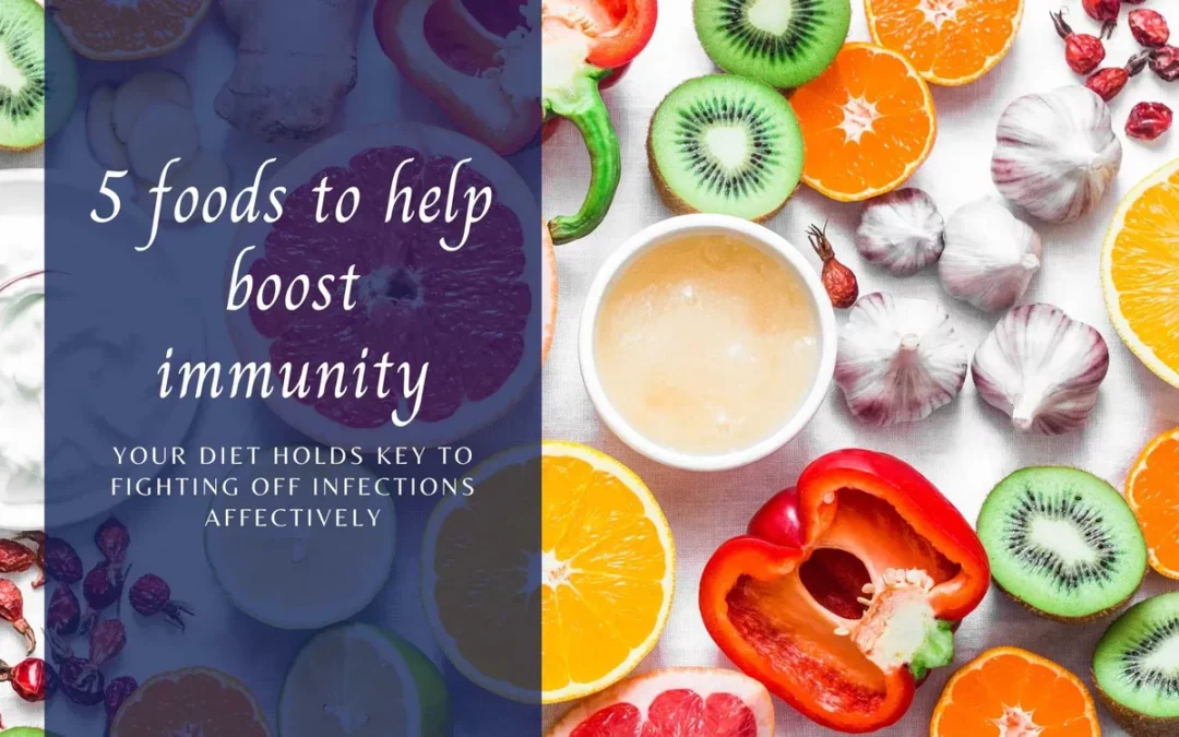 5 foods to help boost immunity and strengthen our immune system
