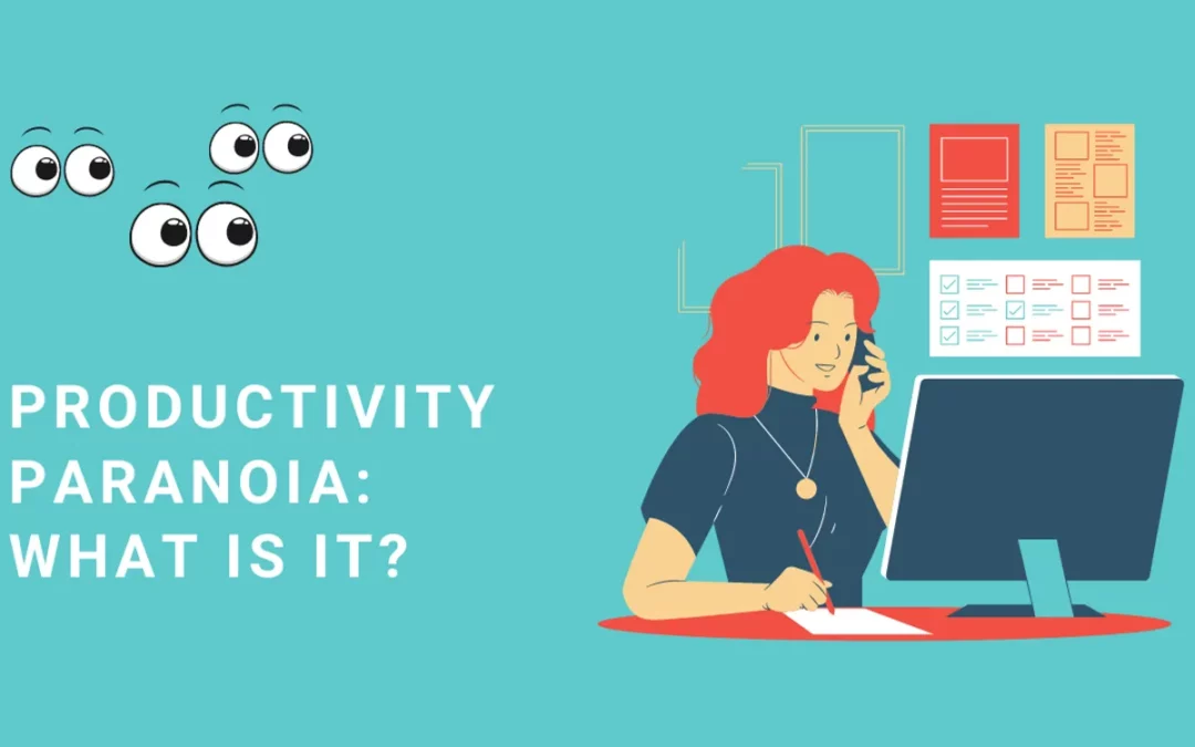 Productivity Paranoia: What is it?